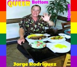 "QUEER BOTTOM" PUTA Jorge Rodriguez 